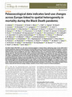 Research paper thumbnail of Palaeoecological data indicates land-use changes across Europe linked to spatial heterogeneity in mortality during the Black Death pandemic