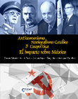 Anticomunismo, nacionalismo católico y geopolítica. El impacto sobre México Cover Page