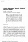 Research paper thumbnail of Study of Capacitor Bank Switching Transient in Distribution Network