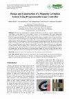 Research paper thumbnail of Design and Construction of a Magnetic Levitation System Using Programmable Logic Controller