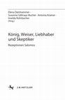 Research paper thumbnail of König Weiser Liebhaber und Skeptiker: Rezeptionen Salomos