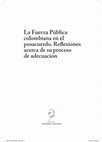 Research paper thumbnail of La Fuerza Pública colombiana en el posacuerdo. Reflexiones acerca de su proceso de adecuación