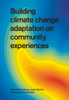 Research paper thumbnail of Building Climate Change Adaptation on Community Experiences: Lessons from Community-based Natural Resource Management in Southern Africa