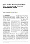 Research paper thumbnail of Does trust in financial institutions drive formal saving? Empirical evidence from Ghana