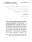 Research paper thumbnail of The Role of Multicultural Media in Connecting Municipal Governments with Ethnocultural and Immigrant Communities: The Case of Ottawa