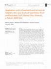 Research paper thumbnail of Vegetation units of wetland and terrestrial habitats: the case study of Spercheios River and Maliakos Gulf (Sterea Ellas, Greece), a Natura 2000 Site