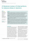 A literature review of interventions to reduce stress in doctors Cover Page