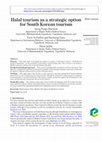 Research paper thumbnail of Halal tourism as a strategic option for South Korean tourism