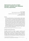 Research paper thumbnail of Adult learners and entry to higher education: motivation, prior experience and entry requirements