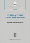 Research paper thumbnail of "Jus Brixiae et alibi. Scritti scelti offerti ad Alberto Sciumè", a cura di A.A. Cassi ed E. Fusar Poli, Giappichelli, Torino, 2022