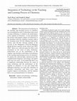 Research paper thumbnail of Integration of Technology in the Teaching and Learning Process in Chemistry