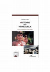 Research paper thumbnail of Histoire du Venezuela de la Conquête à nos jours, Paris, L'Harmattan, 1999, 397 p.