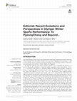 Research paper thumbnail of Recent Evolutions and Perspectives in Olympic Winter Sports Performance: to PyeongChang and Beyond…