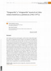 Research paper thumbnail of “Vanguardia” y “retaguardia” musical en Cuba: relatos históricos y polémicas (1961-1971)