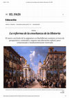 Research paper thumbnail of La reforma de la enseñanza de la Historia, El País (Madrid), 8 de abril de 2022.