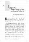 Research paper thumbnail of L'agriculture entre science, société, politique et industrie