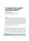 Research paper thumbnail of El complejo energético argentino y los impactos estructurales sobre el sector externo