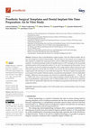 Research paper thumbnail of Prosthetic Surgical Templates and Dental Implant Site Time Preparation: An In Vitro Study