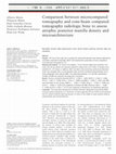 Research paper thumbnail of Comparison between microcomputed tomography and cone-beam computed tomography radiologic bone to assess atrophic posterior maxilla density and microarchitecture