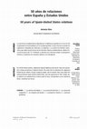 Research paper thumbnail of 50 años de relaciones entre España y Estados Unidos