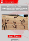 Research paper thumbnail of Tuberculosis in wildlife: new diagnostic tests and host respons to vaccination in red deer