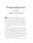 Research paper thumbnail of Trumpocalypse now: Trump has no interest in reviving manufacturing, but there is an alternative