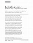 Research paper thumbnail of Owning the problem: Why the left needs a democratic capital strategy