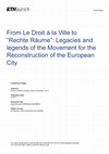 Research paper thumbnail of Isabelle Doucet, Janina Gosseye, Anne Kockelkorn: "From Le Droit à la Ville to 'Rechte Räume': Legacies and legends of the Movement for the Reconstruction of the European City," Jaap Bakema Study Centre, 2019, 10–18.