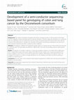 Research paper thumbnail of Development of a semi-conductor sequencing-based panel for genotyping of colon and lung cancer by the Onconetwork consortium