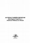 Research paper thumbnail of As Ideias Também Importam: Abordagem Cognitiva e Políticas Públicas no Brasil