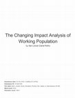 Research paper thumbnail of The Changing Impact Analysis of Working Population