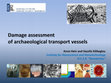 Research paper thumbnail of Damage assessment of archaeological transport vessels