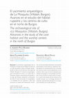 Research paper thumbnail of El yacimiento arqueológico de La Mosquita (Villalaín, Burgos). Avances en el estudio del hábitat rupestre y los centros de culto en el norte de Burgos