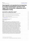 Research paper thumbnail of Geomagnetic and geoelectrical prospection for buried archaeological remains on the Upper City of Amorium, a Byzantine city in midwestern Turkey