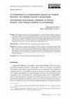 Research paper thumbnail of O cristianismo e a religiosidade popular do Império Romano: da tradição textual à arqueologia Christianism and popular religiosity in Roman Empire: from textual tradition to archaeology