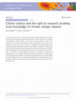 Research paper thumbnail of Citizen science and the right to research: building local knowledge of climate change impacts