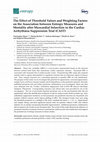 Research paper thumbnail of The Effect of Threshold Values and Weighting Factors on the Association between Entropy Measures and Mortality after Myocardial Infarction in the Cardiac Arrhythmia Suppression Trial (CAST)