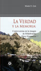 Research paper thumbnail of La verdad y la memoria: Controversias en la imagen de Hildebrando Pérez Huarancca