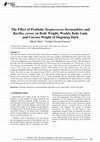 Research paper thumbnail of The Effect of Probiotic Streptococcus thermophilus and Bacillus cereus on Body Weight, Weekly Body Gain, and Carcass Weight of Magelang Duck