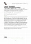 Research paper thumbnail of Children's Victimization in Turkish Cinema between the 1970s and the 1980s: A Political Economy Perspective