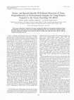 Research paper thumbnail of Genus- and Species-Specific PCR-Based Detection of Dairy Propionibacteria in Environmental Samples by Using Primers Targeted to the Genes Encoding 16S rRNA