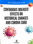 Research paper thumbnail of Contagious Diseases' Effects on Historical Changes and Corona Card