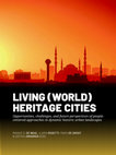 Research paper thumbnail of LIVING (WORLD) HERITAGE CITIES. Opportunities, challenges, and future perspectives of people-centered approaches in dynamic historic urban landscapes