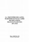 Research paper thumbnail of La frontière des Alpes-Maritimes dans le cadre des relations franco-italiennes 1871-1914