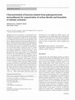 Research paper thumbnail of Characterization of bacteria isolated from palaeoproterozoic metasediments for sequestration of carbon dioxide and formation of calcium carbonate