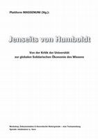 Plattform Massenuni (2009): Jenseits von Humboldt. Von der Kritik der Universität zur globalen Solidarischen Ökonomie des Wissens, Eigenverlag, Wien. Cover Page