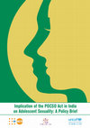 Research paper thumbnail of Implication of the POCSO Act in India on Adolescent Sexuality: A Policy Brief