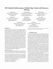 Research paper thumbnail of NFV-Enabled Multicasting in Mobile Edge Clouds with Resource Sharing