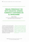 Research paper thumbnail of Ninjas, princesas y robots gigantes: género, formato y contenido en el manganime