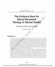 The Evidence Base for Dance/Movement Therapy in Mental Health Moving the Body of Knowledge Cover Page